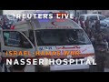 LIVE: Nasser Hospital in Gaza