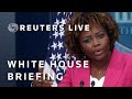 LIVE: White House press briefing with Karine Jeanne-Pierre
