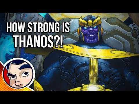 How Strong is Thanos?