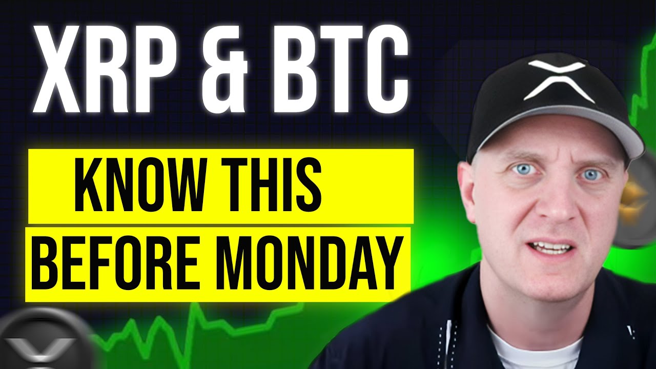 XRP BITCOIN HOLDERS 🚨 KNOW THIS BEFORE MONDAY!