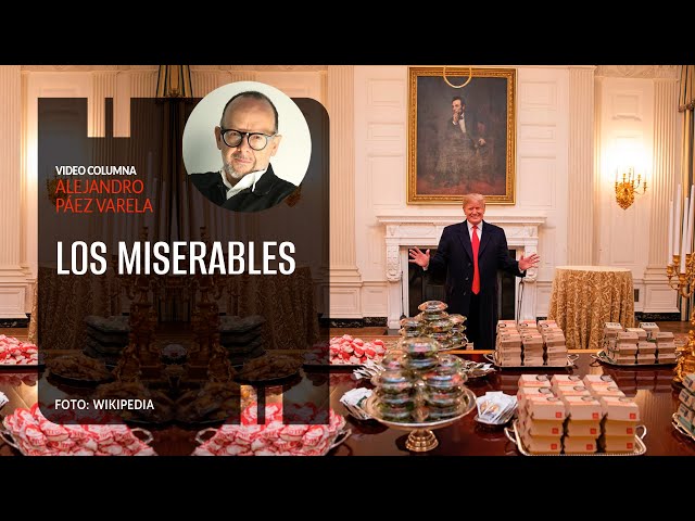 Los miserables. Por Alejandro Páez Varela