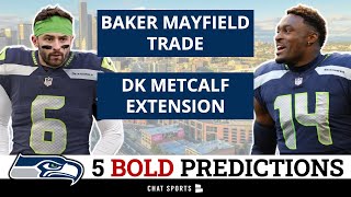 Baker Mayfield TRADE? DK Metcalf EXTENSION & Geno Smith CUT? 5 BOLD Predictions | Seahawks Rumors