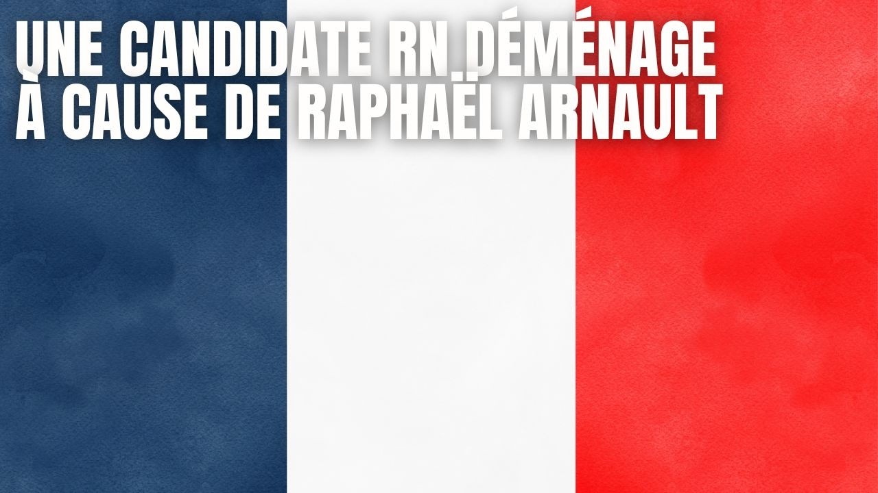 Une candidate RN déménage à cause de Raphaël Arnault