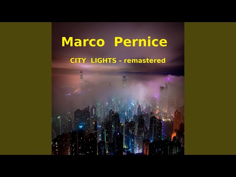 MARCO PERNICE - CITY LIGHTS (2022 Remastered Version)