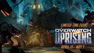 Overwatch - Welcome to Overwatch Uprising!