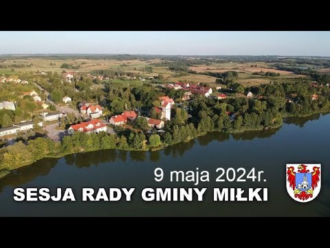 II Sesja Rady Gminy Miłki - 9 maja 2024r.