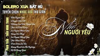 999 Bài Ca Nhạc Bolero Trữ Tình - LK Nhạc Vàng Xưa Tuyển Chọn KHÔNG QUẢNG CÁO