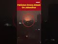 Visuals Of Pakistan Drone Attack On Jalandhar #war #indiapakistanwar  - 00:12 min - News - Video