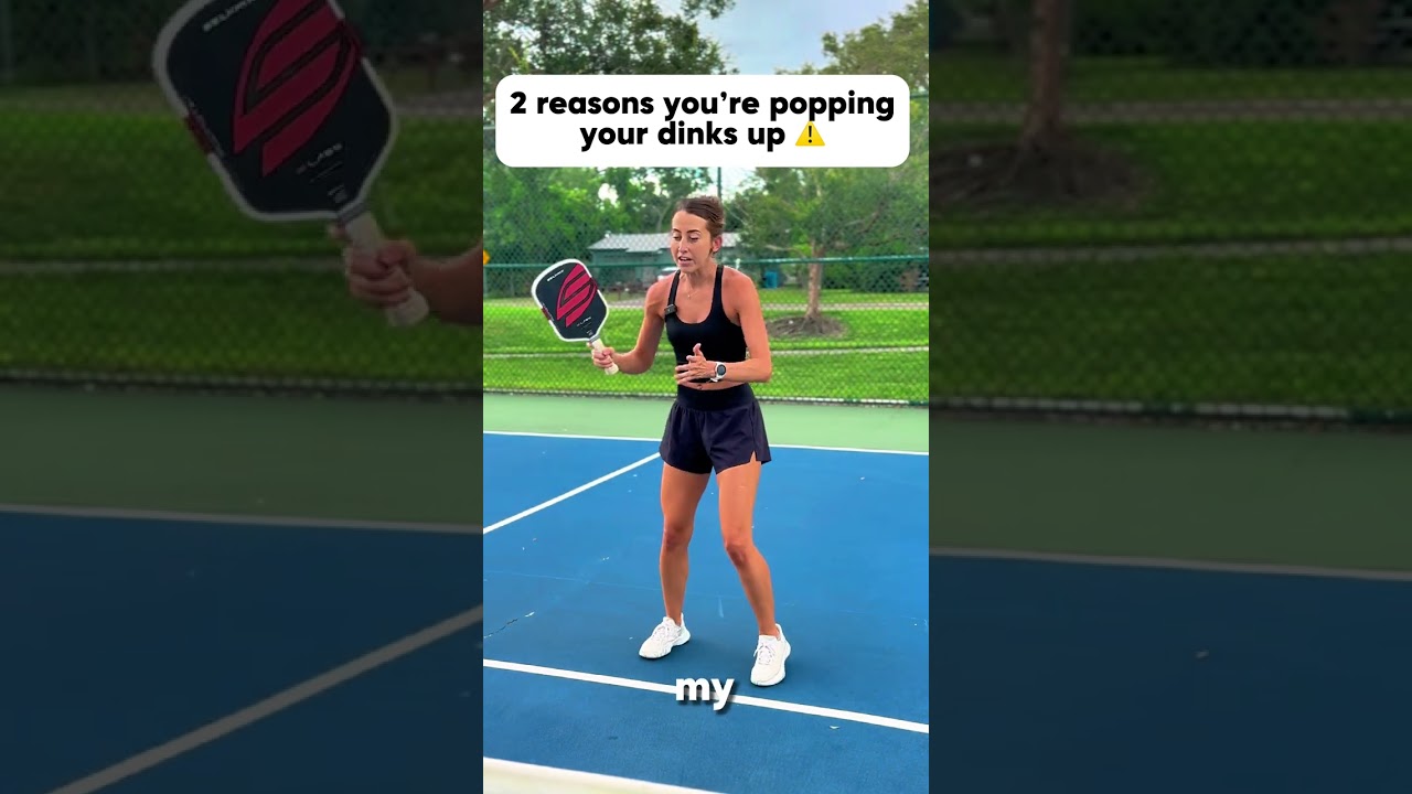 Why You're popping up your dinks in pickleball