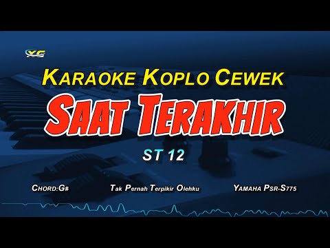 SAAT TERAKHIR KARAOKE NADA WANITA (KOPLO VERSION) ST12