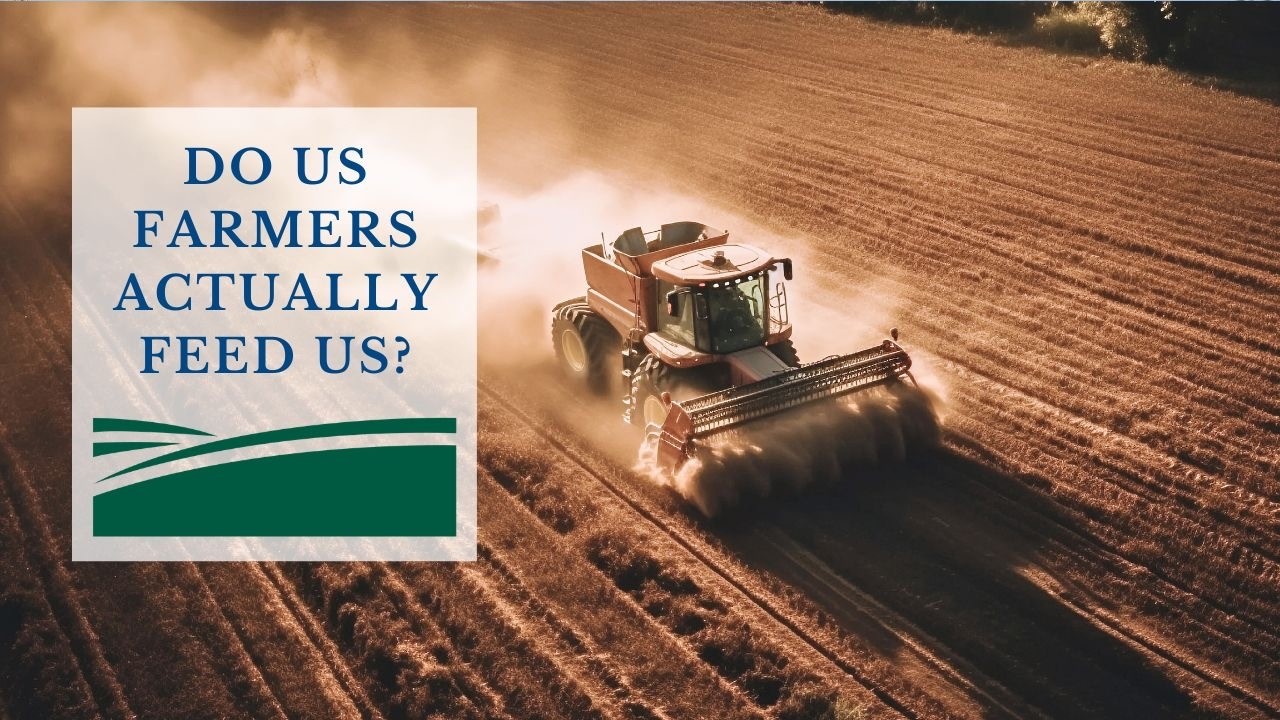 Do US Farmers Really Feed Us? No, They Don't