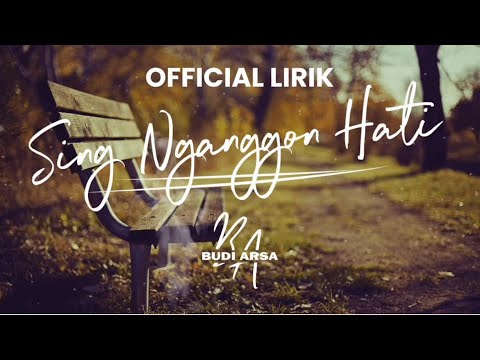 (Official Lirik) Sing Nganggon Hati - Budi Arsa