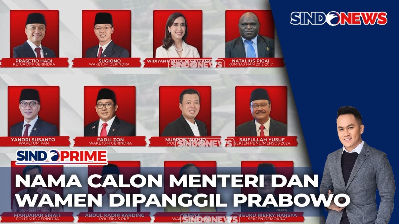 Nama Calon Menteri dan Wamen yang Dipanggil Prabowo - Sindo Prime 15/10
