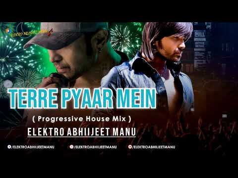 ELEKTRO ABHIIJEET MANU - Terre Pyaar Mein | Remix | Elektro Abhiijeet Manu | Himesh Reshammiya | Surroor 2021