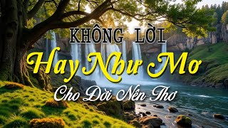 Nhạc Không Lời Hay Như Mơ Cho Đời Nên Thơ, Hòa Tấu Guitar Tuyệt Hảo Giúp Bạn Thư Giãn