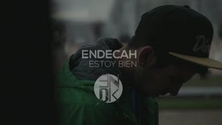 Endecah - Estoy bien - Official Video
