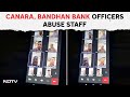 Bandhan Bank | Canara, Bandhan Bank Officers Abuse Staff Over Targets, Banks React