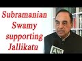 Subramanian Swamy supporting Jallikatu, says Why not ban halal meat