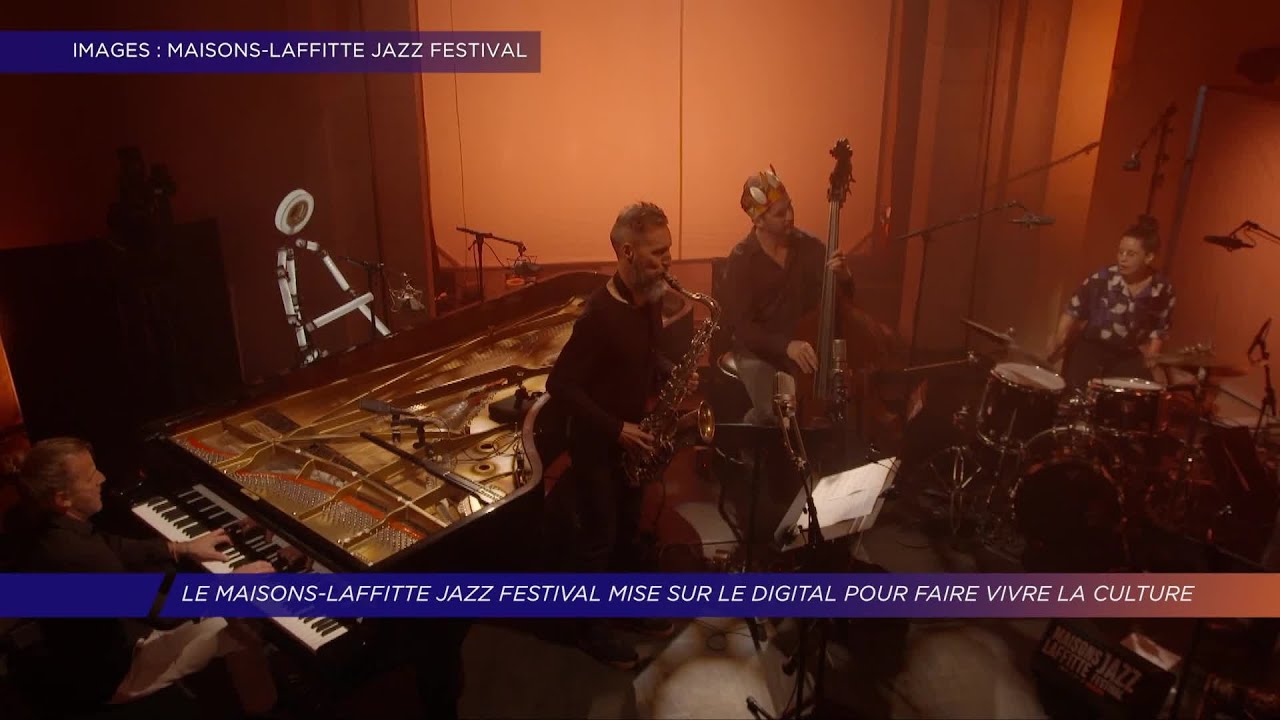 Yvelines | Le Maisons-Laffitte Jazz Festival mise sur le digital pour faire vivre la culture