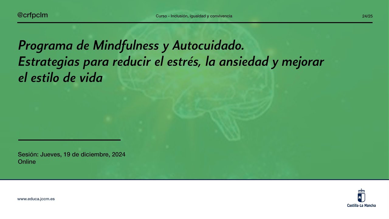 #Cursos_CRFPCLM: Programa de mindfulness y autocuidado - Estrategias para reducir el estrés, etc...