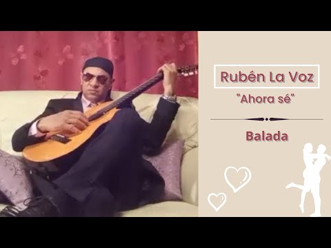 Ruben La Voz - Ahora sé