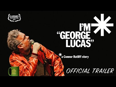 I'm 'George Lucas': A Connor Ratliff Story'