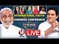 LIVE :Rising With Kindness | KTR | International Youth Kindness Conference | V6 News