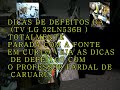 dicas de defeitos da TV lg 32ln536b com a fonte em curto