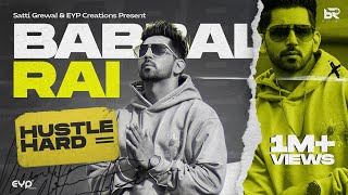 Hustle Hard ~ Babbal Rai | Punjabi Song