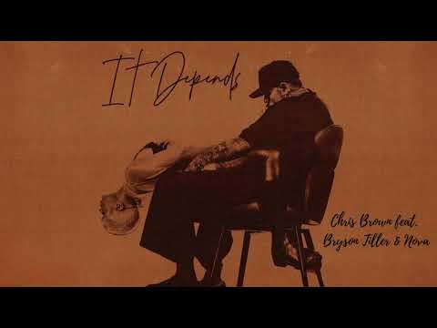 It Depends - Chris Brown feat. Bryson Tiller & Nova