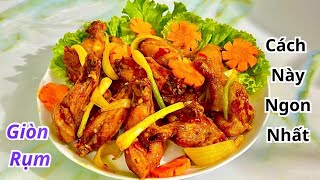 Cách Làm Cánh Gà Chiên Nước Mắm Ngoài Giòn Trong Mềm Không Khô Thấm vị Rất Ngon | hvmd 453