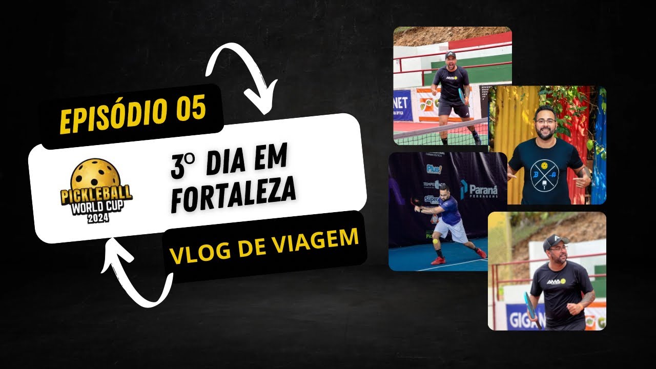 Pickleball Vlog de Viagem Ep 05 - 3º Dia em Fortaleza
