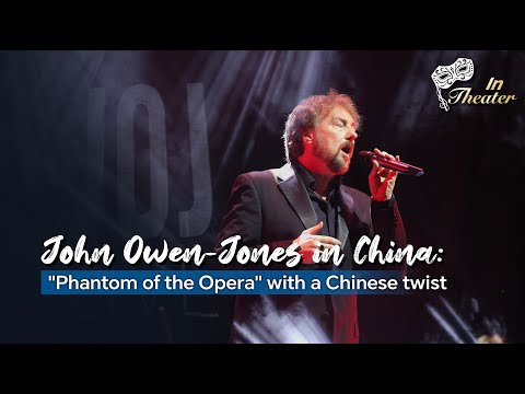 John Owen-Jones in China: 'Phantom of the Opera' with a Chinese twist