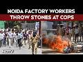 Noida Protests LIVE | Noida Factory Workers Throw Stones At Cops, Day After Violent Protests