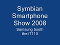 Symbian Smartphone Show 2008 - Samsung booth: i7110