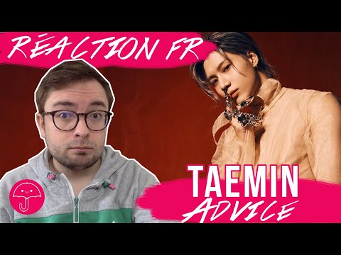 Vidéo "Advice" de TAEMIN / KPOP RÉACTION FR