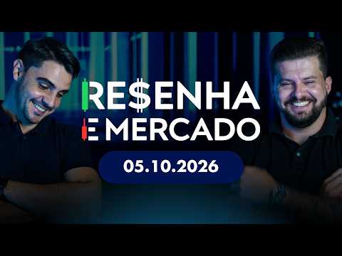 RESENHA E MERCADO: 05/10/2026 (com @marcomonteirof e @Rafael.Pintocnpi)