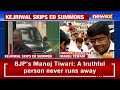 Kejriwal Is Scared Of ED | BJP MP Manoj Tiwari Exclusive On NewsX | NewsX