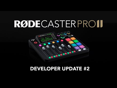 RØDECaster Pro II: Developer Update #2 (Firmware 1.0.5 & Beta Program)