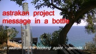 Astrakan Project - Message in a bottle - in the search for the booking agent