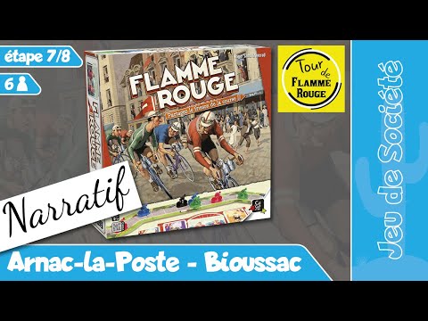 Flamme Rouge - Etape 7/8 : Arnac-la-Poste - Bioussac
