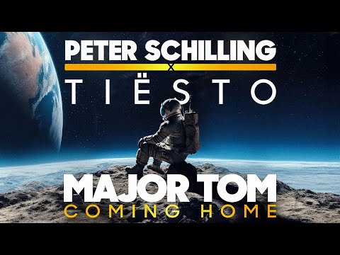 Peter Schilling x Tiësto - Major Tom (Coming Home) (Tiësto Remix)