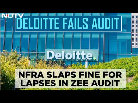 Deloitte News | Deloitte Fined Rs 2 Crore Over Lapses In Zee Audit