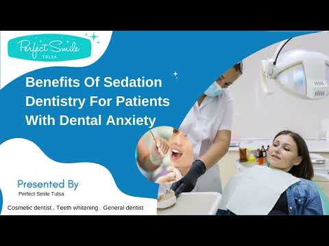 Benefits Of Sedation Dentistry For Patients With Dental Anxiety