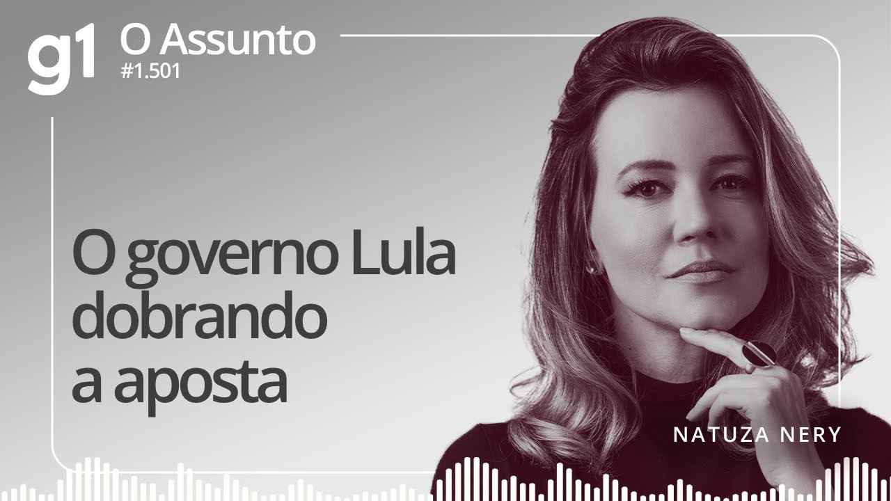O governo Lula dobrando a aposta | O ASSUNTO
