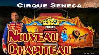 Chapiteau et Spectacle : Cirque Ethan et Shanly SENECA, Nouveau Chapiteau.