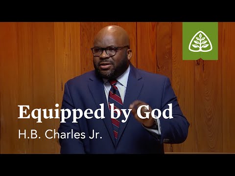 Equipped by God: Blessing and Praise with H.B. Charles