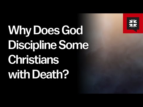 Why Does God Discipline Some Christians with Death? // Ask Pastor John