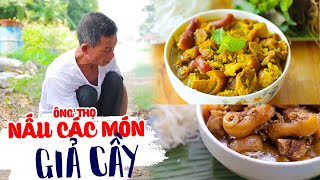 Ông Thọ Làm Các Món GIẢ CẦY Ngon Quên Lối Về | False Dog-Meat Dish