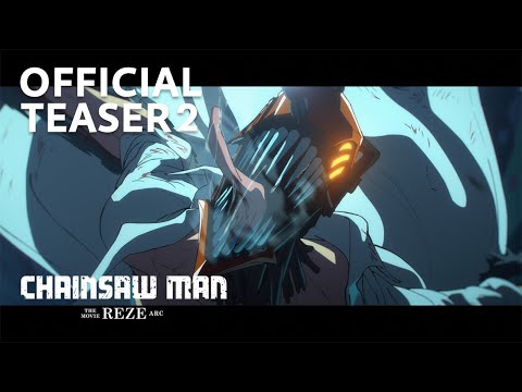 ”Chainsaw Man – The Movie: Reze Arc” Official Teaser 2／劇場版『チェンソーマン レゼ篇』特報